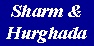 Egypt Sharm El Sheik and Hurghada