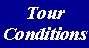 Tour Conditions